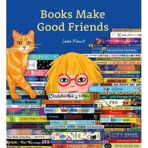 Books Make Good Friends -- Jane Mount